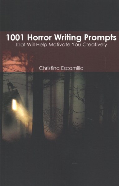 1001 Horror Writing Prompts: That Will Help Motivate You Creatively cover