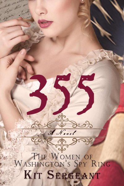 355: A Novel: The Women of Washington's Spy Ring (Women Spies) cover