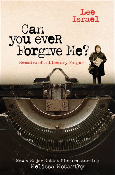 Can You Ever Forgive Me?: Memoirs of a Literary Forger cover