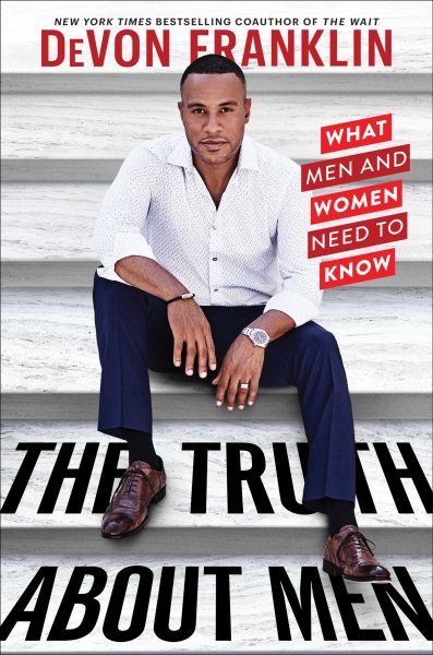The Truth About Men: What Men and Women Need to Know cover