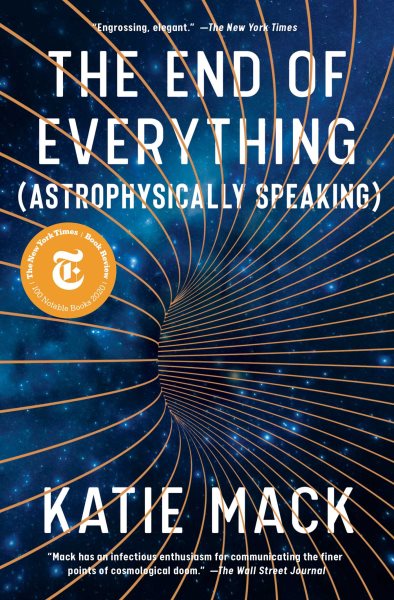 The End of Everything: (Astrophysically Speaking) cover