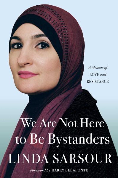We Are Not Here to Be Bystanders: A Memoir of Love and Resistance cover