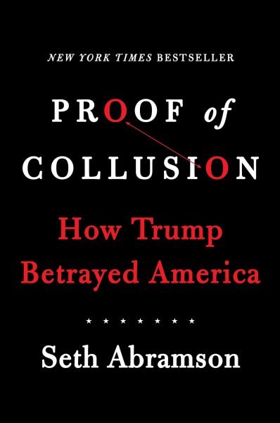 Proof of Collusion: How Trump Betrayed America cover