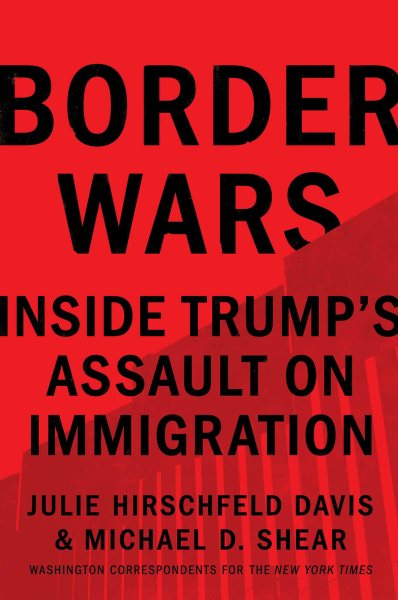 Border Wars: Inside Trump's Assault on Immigration cover