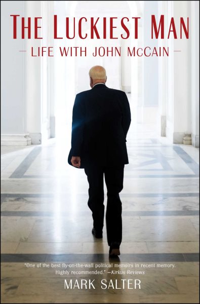 The Luckiest Man: Life with John McCain cover