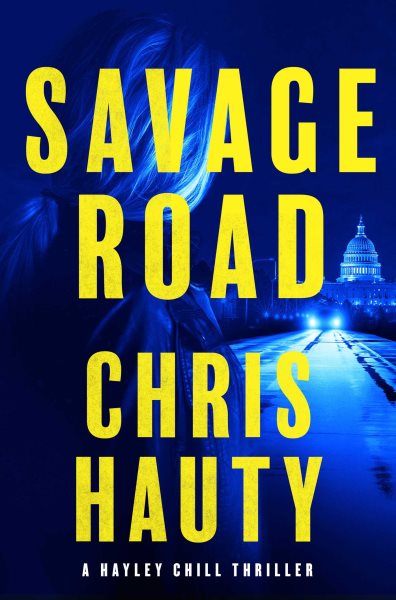 Savage Road: A Thriller (2) (A Hayley Chill Thriller)