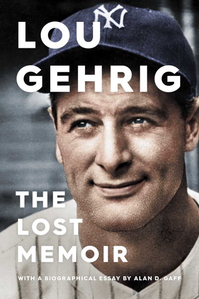 Lou Gehrig: The Lost Memoir cover