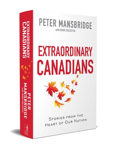 Extraordinary Canadians: Stories from the Heart of Our Nation cover
