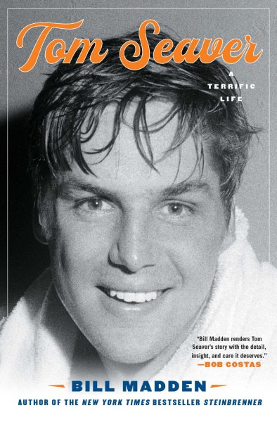 Tom Seaver: A Terrific Life cover