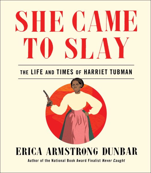 She Came to Slay: The Life and Times of Harriet Tubman cover