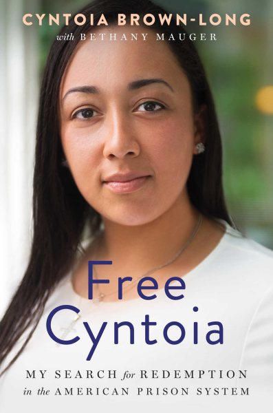 Free Cyntoia: My Search for Redemption in the American Prison System cover