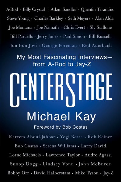 CenterStage: My Most Fascinating Interviews―from A-Rod to Jay-Z cover