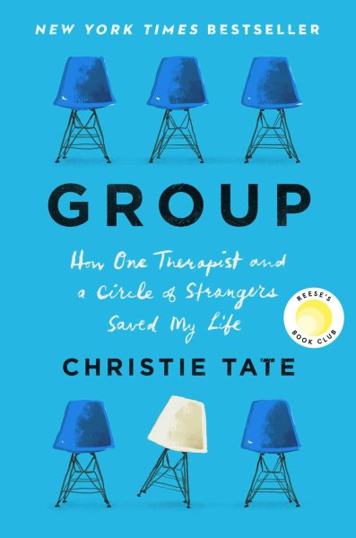 Group: How One Therapist and a Circle of Strangers Saved My Life cover