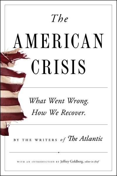 The American Crisis: What Went Wrong. How We Recover. cover