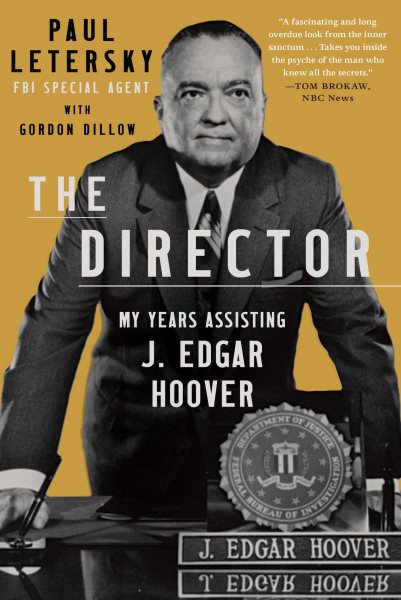 The Director: My Years Assisting J. Edgar Hoover cover