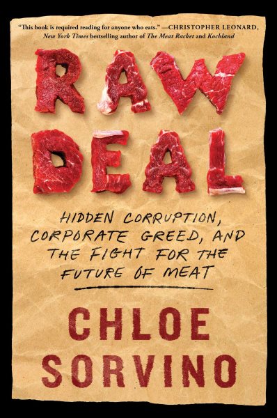 Raw Deal: Hidden Corruption, Corporate Greed, and the Fight for the Future of Meat cover