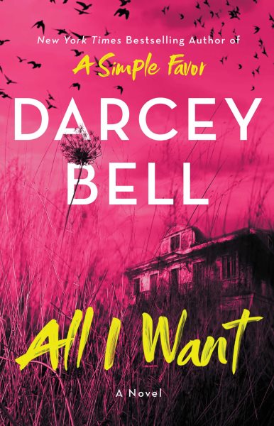 All I Want: A Novel cover
