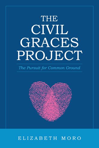 The Civil Graces Project: The Pursuit for Common Ground cover