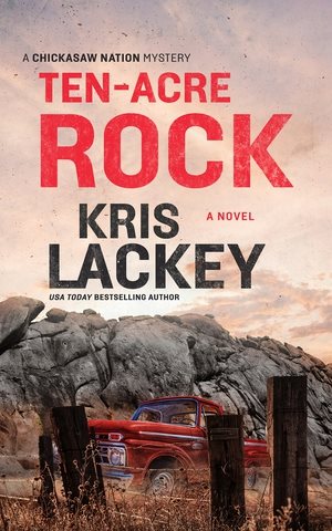 Ten-acre Rock (Bill Maytubby and Hannah Bond Mysteries)