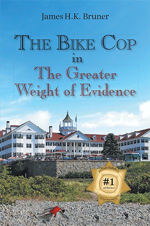 The Bike Cop: In the Greater Weight of Evidence cover