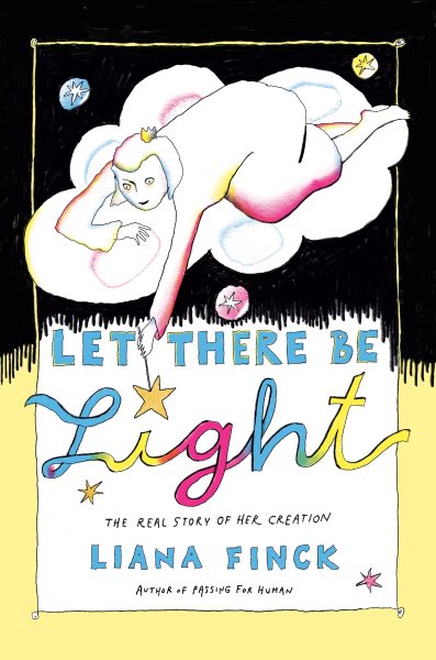 Let There Be Light: The Real Story of Her Creation cover