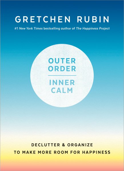 Outer Order, Inner Calm: Declutter and Organize to Make More Room for Happiness cover
