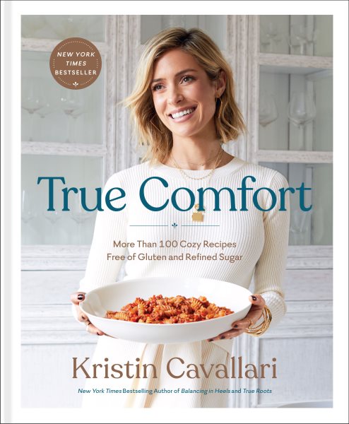 True Comfort: More Than 100 Cozy Recipes Free of Gluten and Refined Sugar: A Gluten Free Cookbook cover