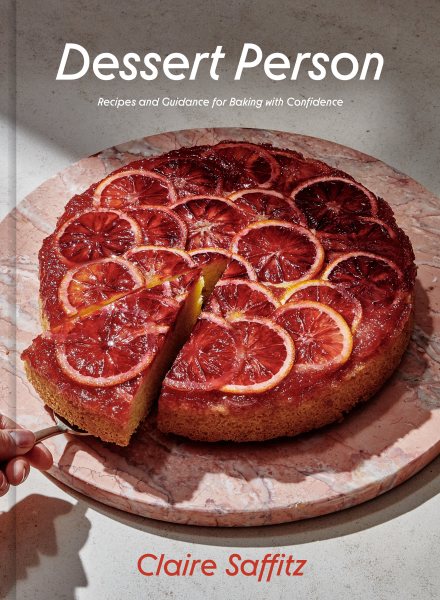 Dessert Person: Recipes and Guidance for Baking with Confidence: A Baking Book cover