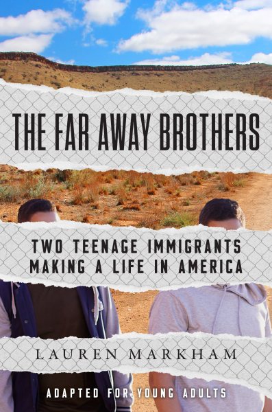 The Far Away Brothers (Adapted for Young Adults): Two Teenage Immigrants Making a Life in America cover