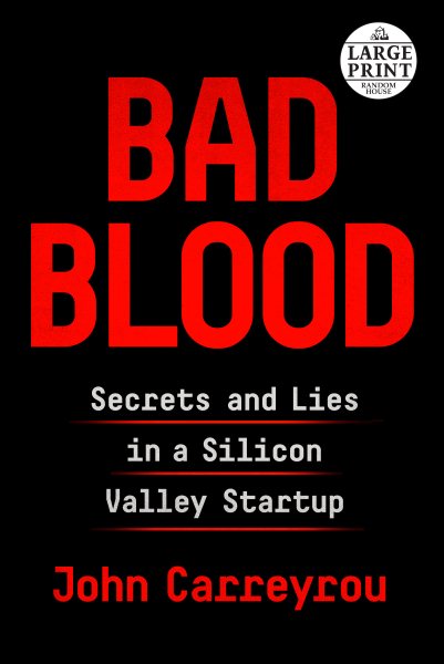 Bad Blood: Secrets and Lies in a Silicon Valley Startup cover