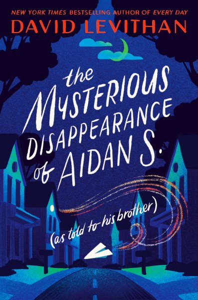 The Mysterious Disappearance of Aidan S. (as told to his brother) cover