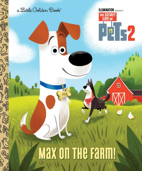 Max on the Farm! (The Secret Life of Pets 2) (Little Golden Book) cover