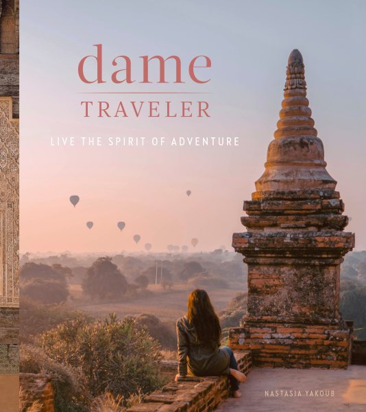 Dame Traveler: Live the Spirit of Adventure cover