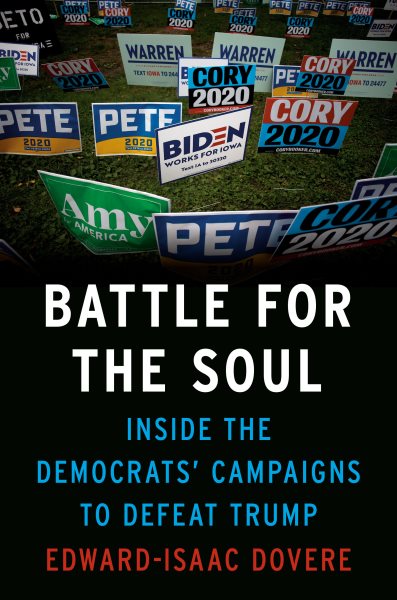 Battle for the Soul: Inside the Democrats' Campaigns to Defeat Trump cover