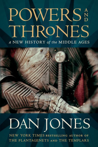 Powers and Thrones: A New History of the Middle Ages cover