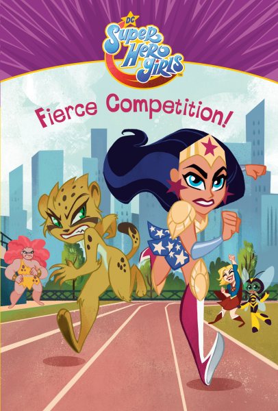 Fierce Competition! (DC Super Hero Girls) cover