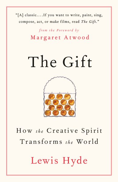 The Gift: How the Creative Spirit Transforms the World cover