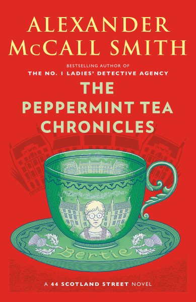 The Peppermint Tea Chronicles: 44 Scotland Street Series (13) cover
