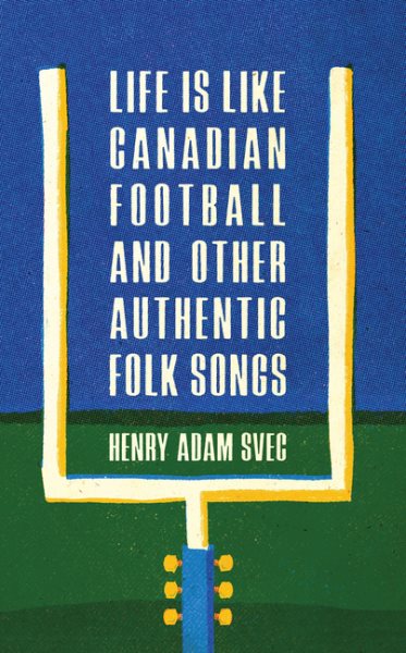 Life Is Like Canadian Football and Other Authentic Folk Songs cover