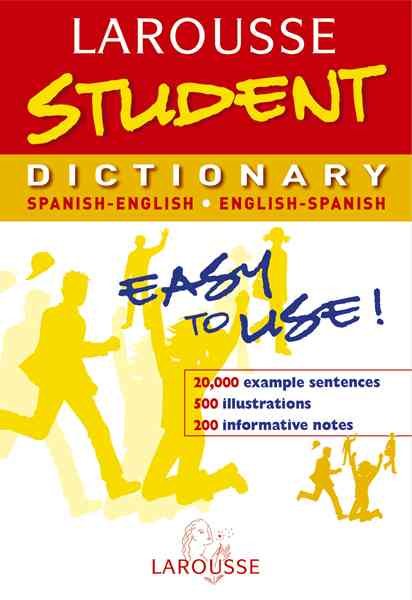 Larousse Student Dictionary: Spanish-English/English-Spanish (Larousse School Dictionary) (English and Spanish Edition) cover