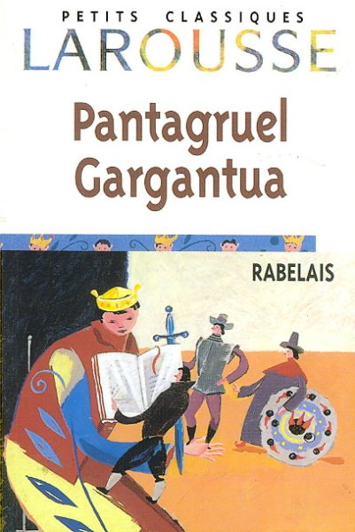 Pantagruel Gargantua (Petits Classiques Larousse) (French Edition) cover