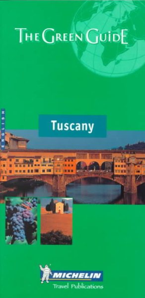 Michelin THE GREEN GUIDE Tuscany, 3e (THE GREEN GUIDE) cover