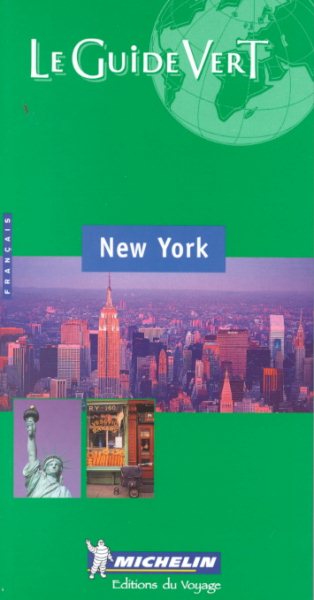 Le Guide Vert (Michelin THE GREEN GUIDE New York, 12e, French language edition) cover