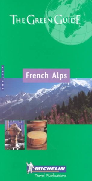 Michelin the Green Guide French Alps (Michelin Green Guides) cover