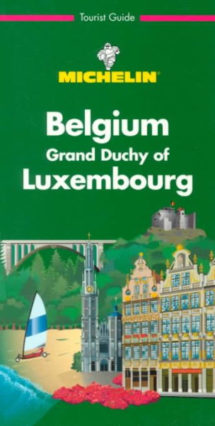 Michelin The Green Guide Belgium/Grand Duchy of Luxembourg (Michelin Green Guides) cover