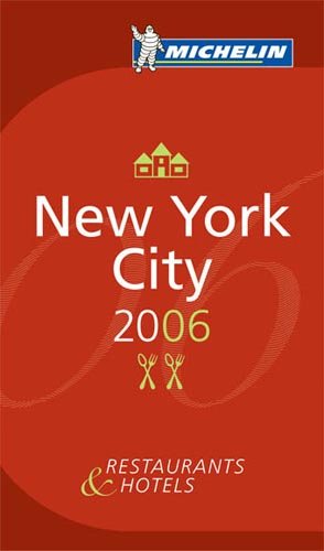 Michelin Red Guide 2006 New York City: Hotels & Restaurants (Michelin Red Guides) cover