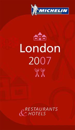 Michelin Red Guide 2007 London (Michelin Red Guides) cover