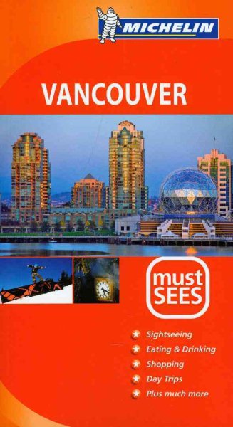Michelin Must Sees Vancouver (Must See Guides/Michelin)