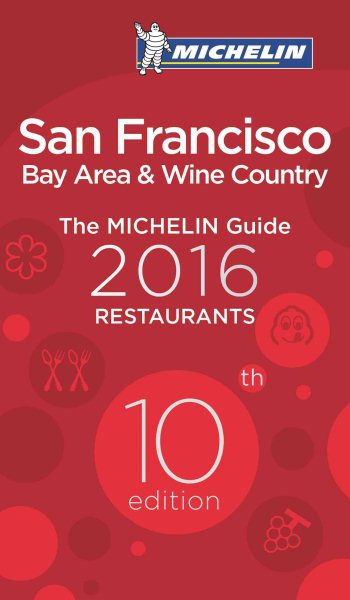 MICHELIN Guide San Francisco 2016: Bay Area & Wine Country (Michelin Guide/Michelin) cover