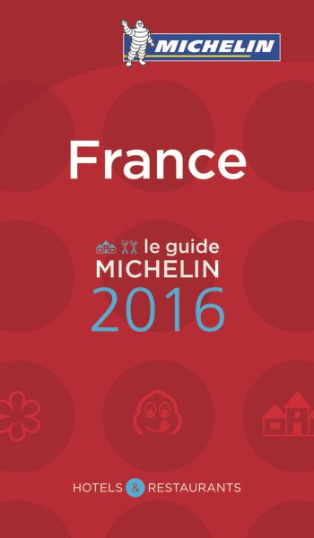 MICHELIN Guide France 2016: Hotels & Restaurants (Michelin Red Guide France) (French Edition) cover